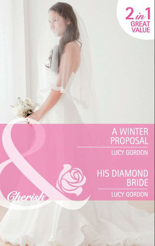 Book cover of A Winter Proposal / His Diamond Bride (ePub First edition) (Mills And Boon Cherish Ser.)