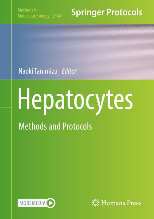Book cover of Hepatocytes: Methods and Protocols (1st ed. 2022) (Methods in Molecular Biology #2544)