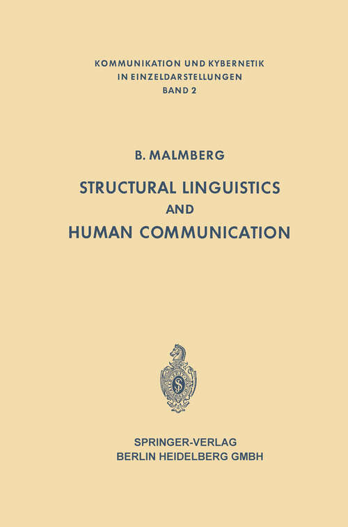 Book cover of Structural Linguistics and Human Communication: An Introduction into the Mechanism of Language and the Methodology of Linguistics (1963) (Communication and Cybernetics #2)