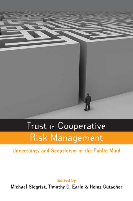 Book cover of Trust in Risk Management: Uncertainty and Scepticism in the Public Mind