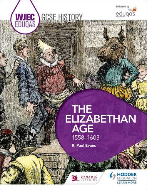 Book cover of WJEC Eduqas GCSE History: The Elizabethan Age, 1558-1603