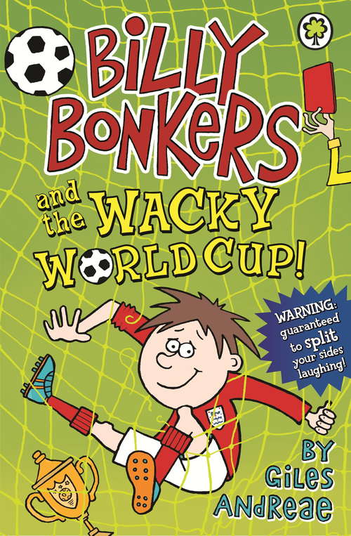 Book cover of Billy Bonkers and the Wacky World Cup!: And The Wacky World Cup! (Billy Bonkers #4)