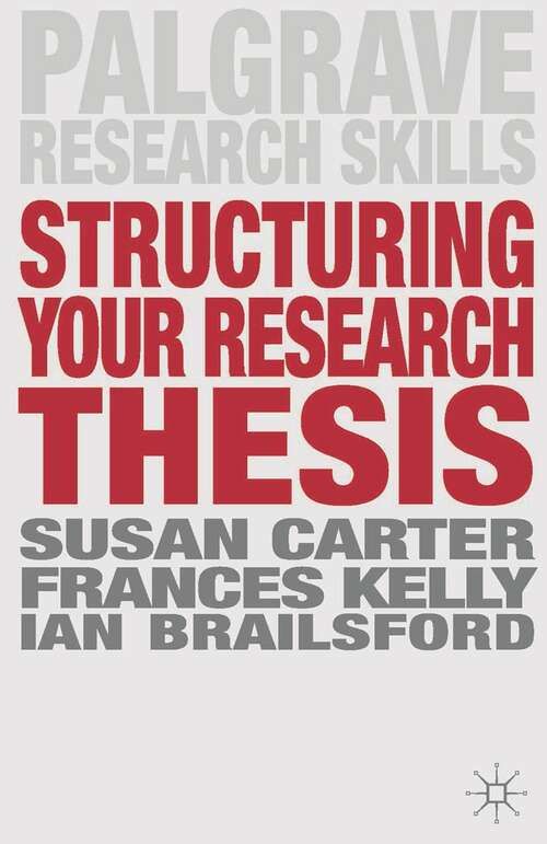 Book cover of Structuring Your Research Thesis (Macmillan Research Skills)