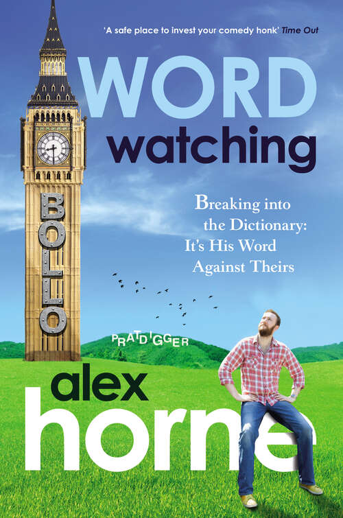 Book cover of Wordwatching: Breaking into the Dictionary: It's His Word Against Theirs