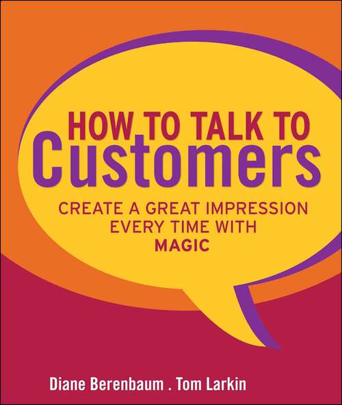 Book cover of How to Talk to Customers: Create a Great Impression Every Time with MAGIC