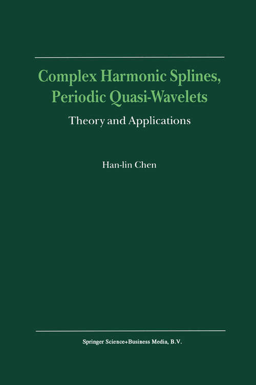 Book cover of Complex Harmonic Splines, Periodic Quasi-Wavelets: Theory and Applications (2000)