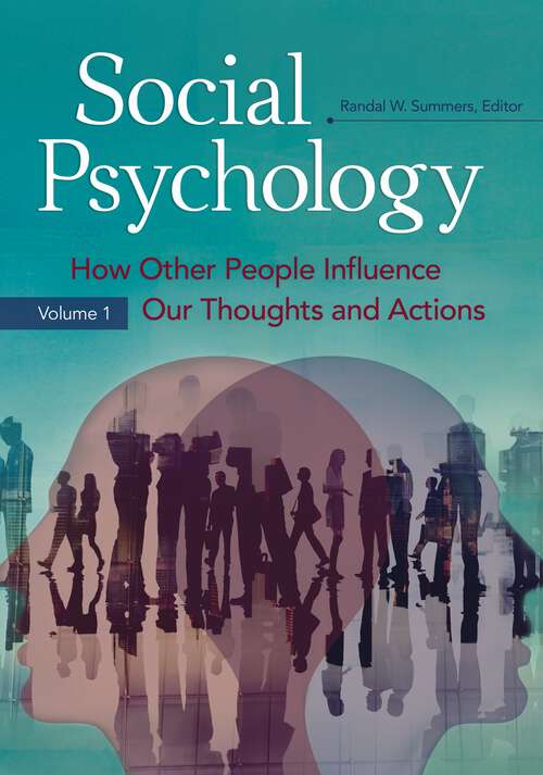 Book cover of Social Psychology [2 volumes]: How Other People Influence Our Thoughts and Actions [2 volumes]