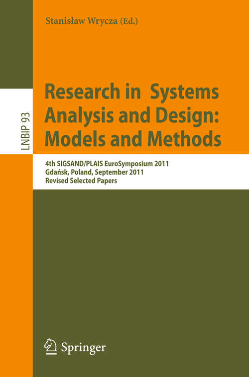 Book cover of Research in  Systems Analysis and Design: 4th SIGSAND/PLAIS EuroSymposium 2011, Gdańsk, Poland, September 29, 2011, Revised Selected Papers (2011) (Lecture Notes in Business Information Processing #93)