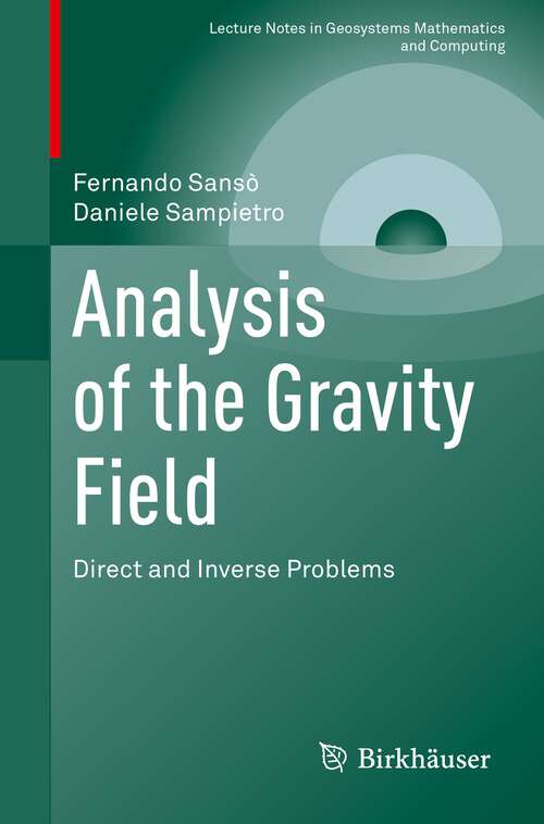 Book cover of Analysis of the Gravity Field: Direct and Inverse Problems (1st ed. 2022) (Lecture Notes in Geosystems Mathematics and Computing)