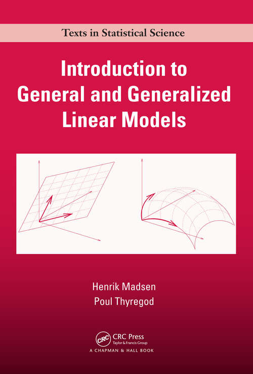 Book cover of Introduction to General and Generalized Linear Models (Chapman And Hall/crc Texts In Statistical Science Ser.)