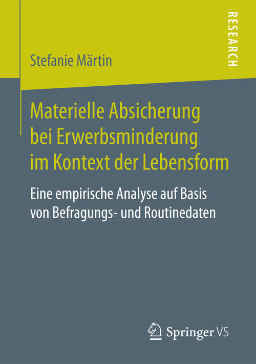Book cover of Materielle Absicherung bei Erwerbsminderung im Kontext der Lebensform: Eine empirische Analyse auf Basis von Befragungs- und Routinedaten
