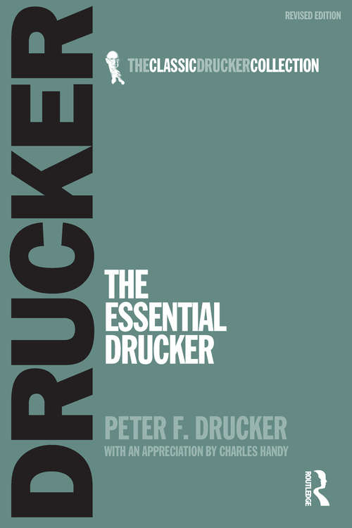 Book cover of The Essential Drucker: The Best Of Sixty Years Of Peter Drucker's Essential Writings On Management (Collins Business Essentials Ser.)