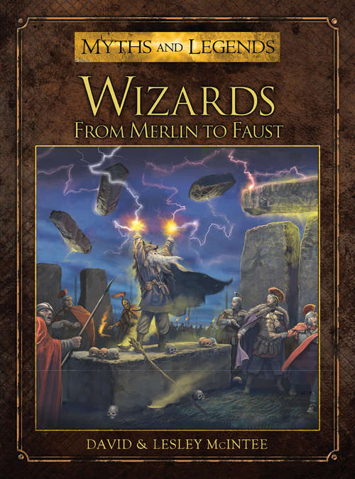 Book cover of Wizards: From Merlin to Faust (Myths and Legends #9)