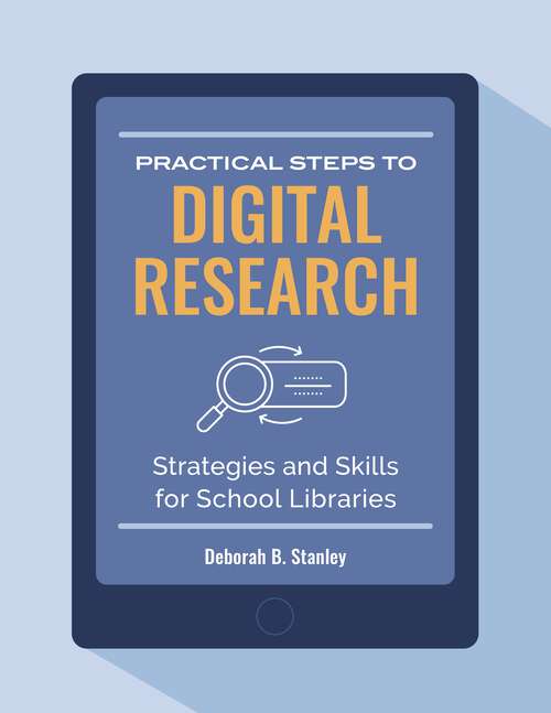 Book cover of Practical Steps to Digital Research: Strategies and Skills for School Libraries