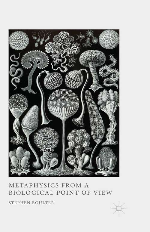 Book cover of Metaphysics from a Biological Point of View (2013)