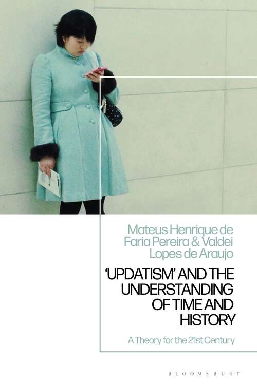 Book cover of 'Updatism' and the Understanding of Time and History: A Theory for the 21st Century