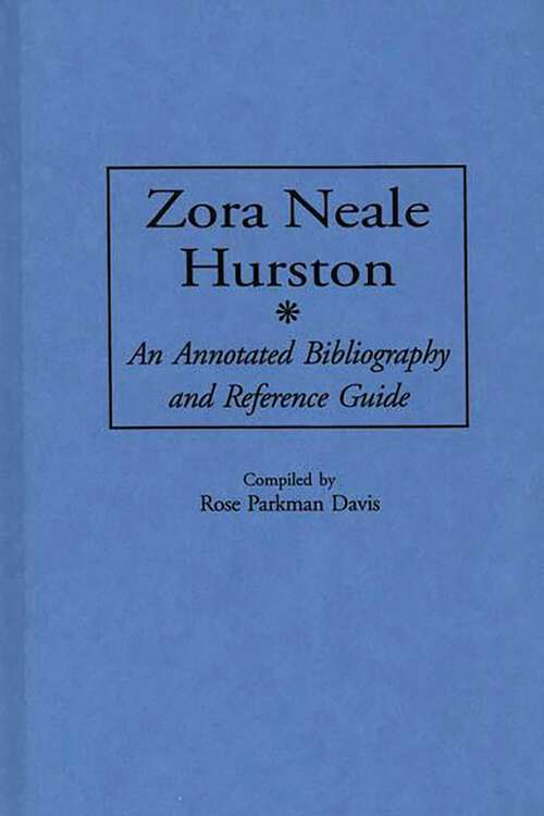 Book cover of Zora Neale Hurston: An Annotated Bibliography and Reference Guide (Bibliographies and Indexes in Afro-American and African Studies)