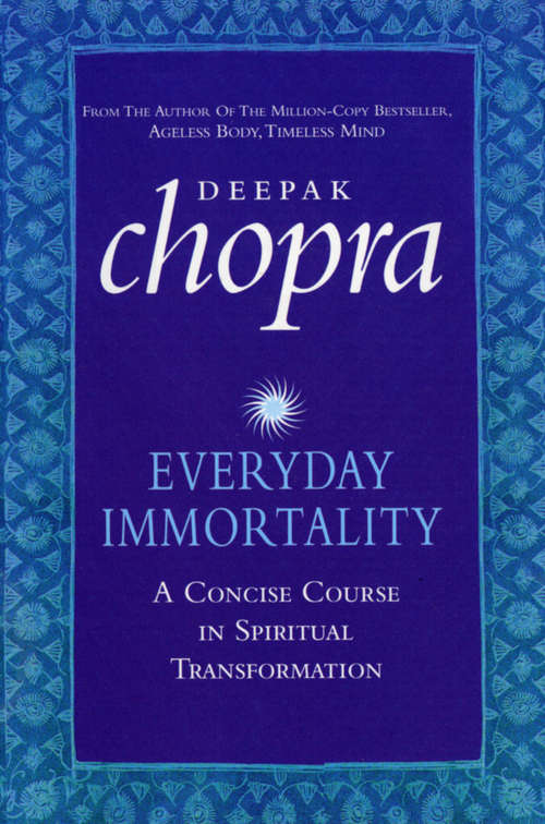 Book cover of Everyday Immortality: A Concise Course In Spiritual Transformation