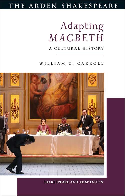 Book cover of Adapting Macbeth: A Cultural History (Shakespeare and Adaptation)