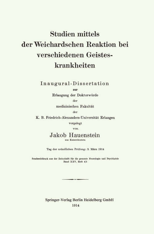 Book cover of Studien mittels der Weichardschen Reaktion bei verschiedenen Geisteskrankheiten: Inaugural-Dissertation (1914)