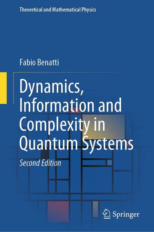 Book cover of Dynamics, Information and Complexity in Quantum Systems (2nd ed. 2023) (Theoretical and Mathematical Physics)