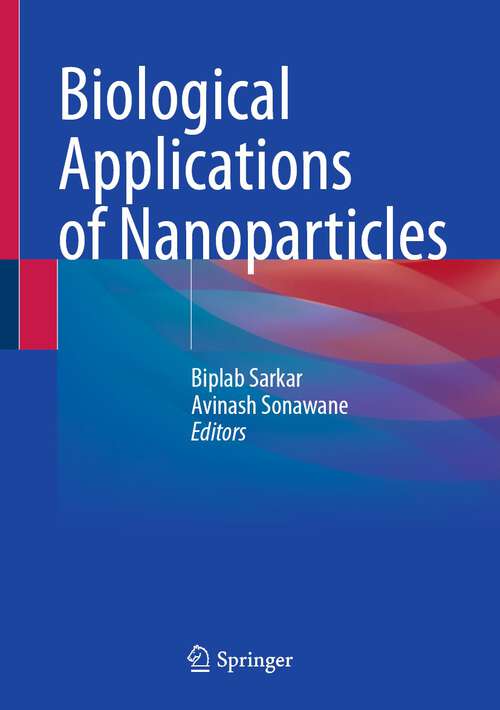Book cover of Biological Applications of Nanoparticles (1st ed. 2023)