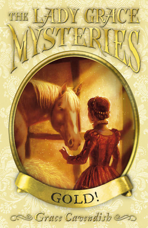 Book cover of The Lady Grace Mysteries: Gold (The Lady Grace Mysteries #7)