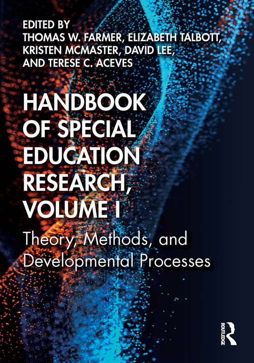 Book cover of Handbook of Special Education Research, Volume I: Theory, Methods, and Developmental Processes
