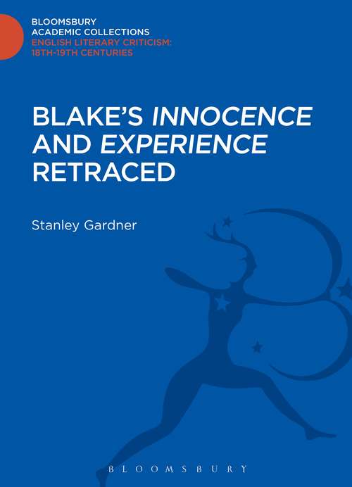 Book cover of Blake's 'Innocence' and 'Experience' Retraced (Bloomsbury Academic Collections: English Literary Criticism)