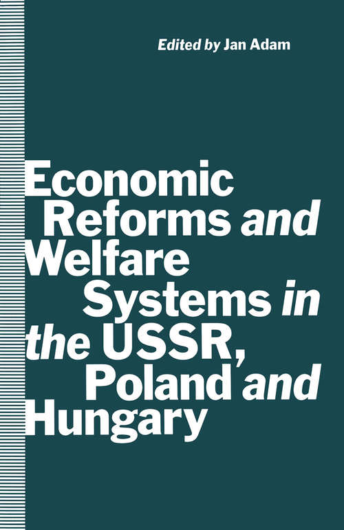 Book cover of Economic Reforms and Welfare Systems in the USSR, Poland and Hungary: Social Contract in Transformation (1st ed. 1991)