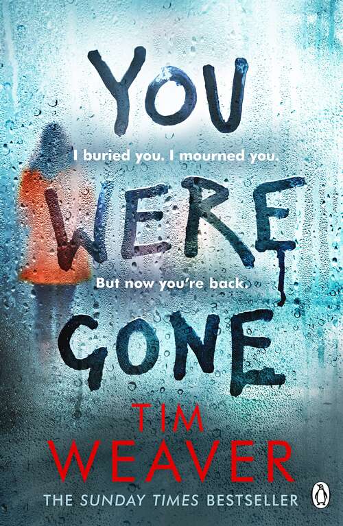 Book cover of You Were Gone: I buried you. I mourned you. But now you're back . . . The Sunday Times Bestseller (David Raker Missing Persons #9)