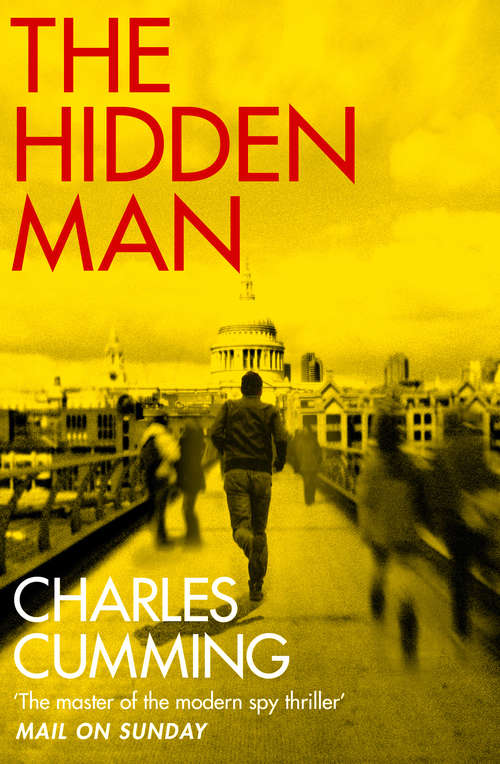Book cover of The Hidden Man: A Colder War, A Foreign Country, The Trinity Six, Typhoon, The Spanish Game, The Hidden Man And A Spy By Nature (ePub edition)