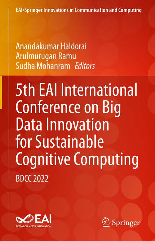 Book cover of 5th EAI International Conference on Big Data Innovation for Sustainable Cognitive Computing: BDCC 2022 (1st ed. 2023) (EAI/Springer Innovations in Communication and Computing)
