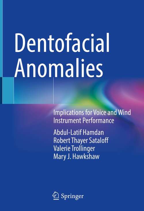 Book cover of Dentofacial Anomalies: Implications for Voice and Wind Instrument Performance (1st ed. 2021)
