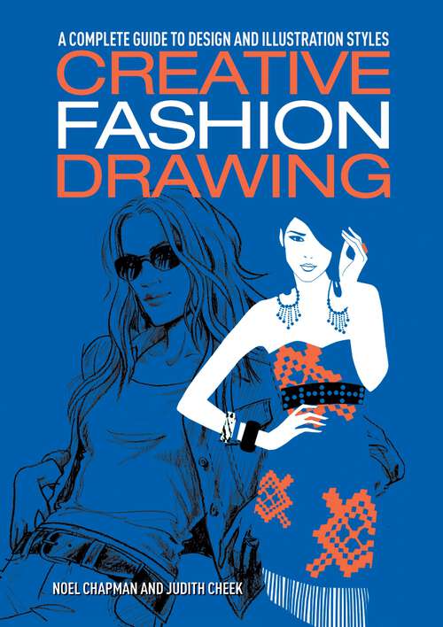 Book cover of Creative Fashion Drawing: A complete guide to design and illustration styles