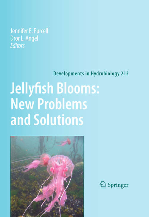 Book cover of Jellyfish Blooms: New Problems and Solutions (2010) (Developments in Hydrobiology #212)
