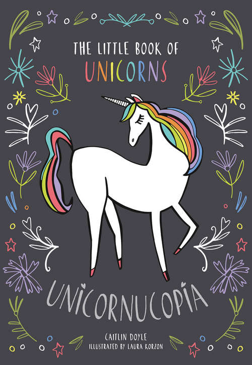 Book cover of Unicornucopia: The Little Book Of Unicorns (ePub edition)