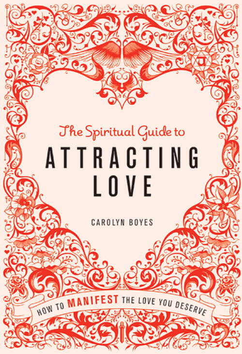 Book cover of The Spiritual Guide to Attracting Love: How to manifest the love you deserve