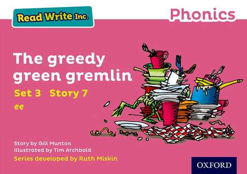 Book cover of Read Write Inc. Phonics: Pink Set 3 Storybook 7 The Greedy Green Gremlin