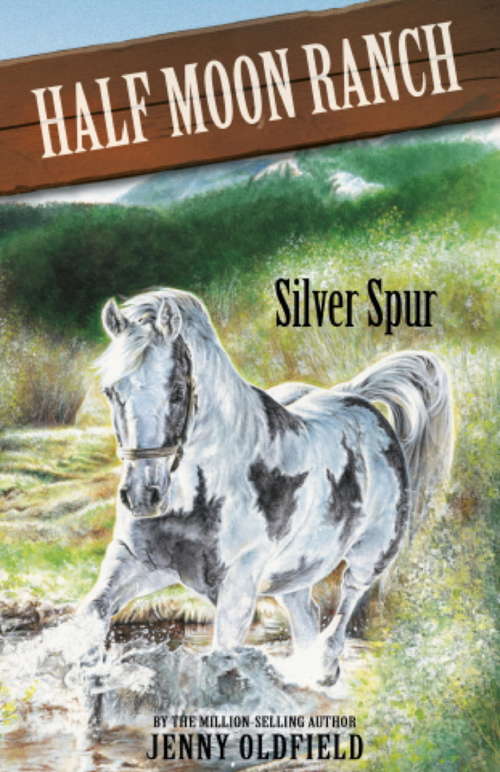 Book cover of Silver Spur: Book 13 (Horses of Half Moon Ranch #13)