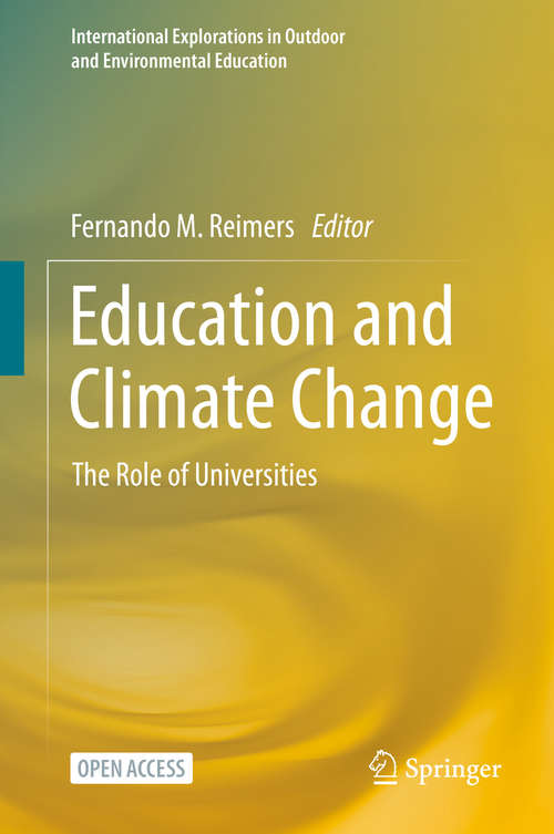 Book cover of Education and Climate Change: The Role of Universities (1st ed. 2021) (International Explorations in Outdoor and Environmental Education)