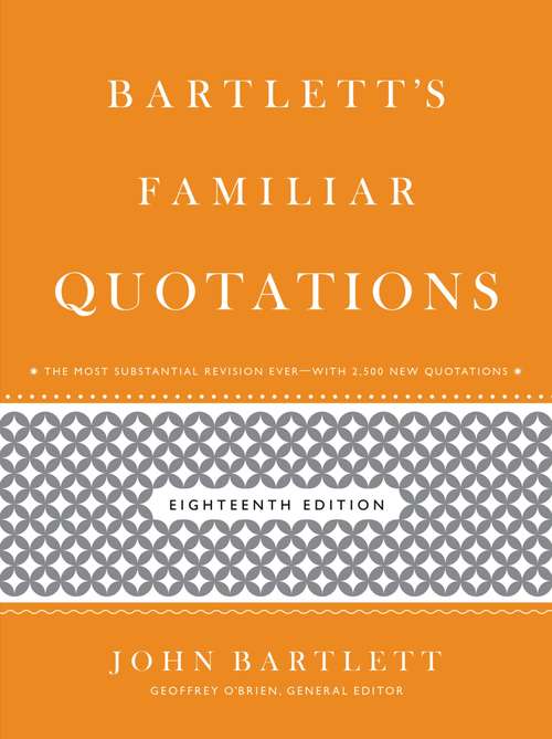 Book cover of Bartlett's Familiar Quotations: Public Domain Edition (18)
