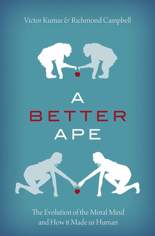 Book cover of A Better Ape: The Evolution of the Moral Mind and How it Made us Human