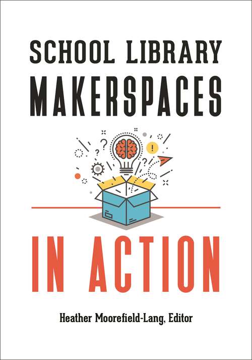 Book cover of School Library Makerspaces in Action
