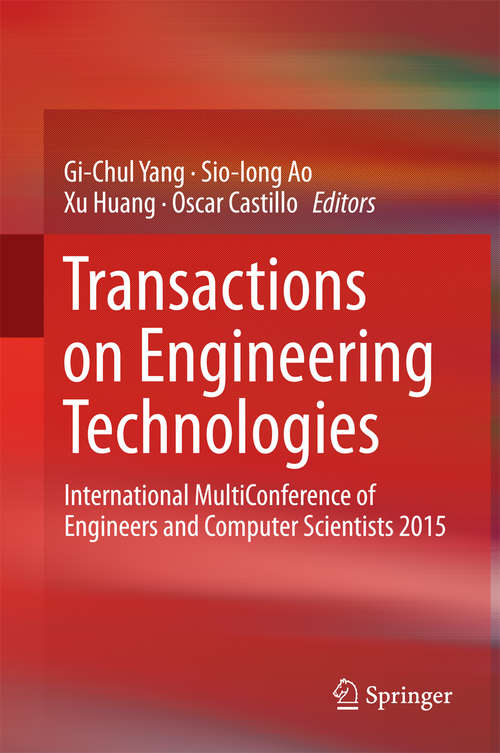 Book cover of Transactions on Engineering Technologies: International MultiConference of Engineers and Computer Scientists 2015 (1st ed. 2016) (Lecture Notes in Electrical Engineering #275)
