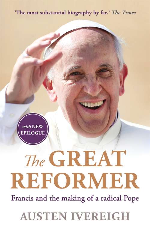 Book cover of The Great Reformer: Francis and the Making of a Radical Pope (Main)