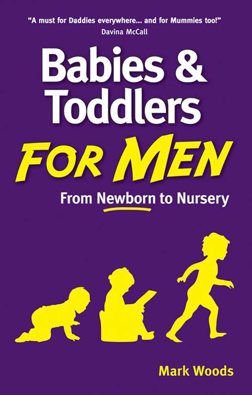 Book cover of Babies and Toddlers for Men: From Newborn to Nursery (Crimson Publishing Ser.)