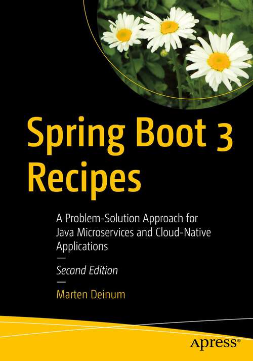 Book cover of Spring Boot 3 Recipes: A Problem-solution Approach For Java Microservices And Cloud-native Applications (2)