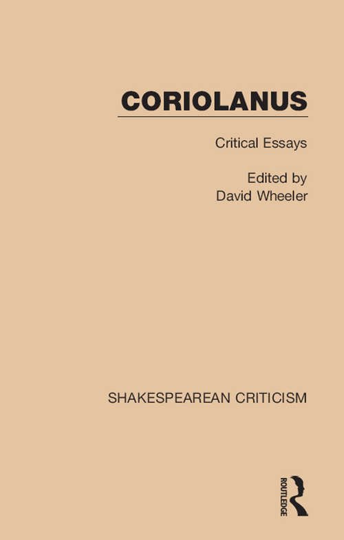 Book cover of Coriolanus: Critical Essays (Shakespearean Criticism)