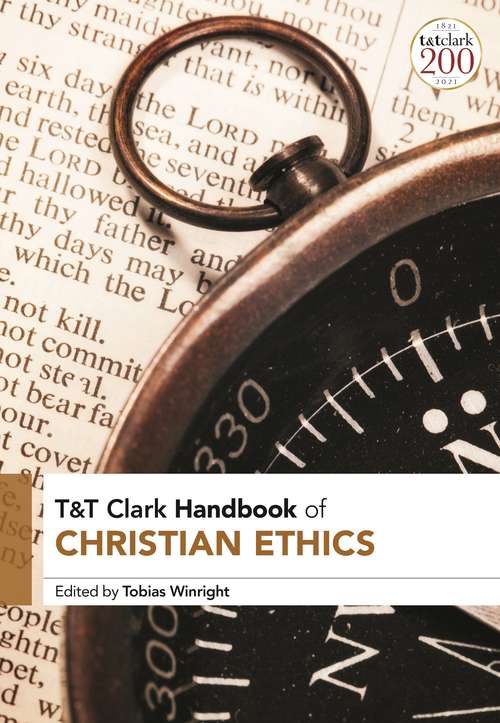 Book cover of T&T Clark Handbook of Christian Ethics (T&T Clark Handbooks)